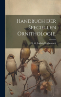 Handbuch der speciellen Ornithologie.