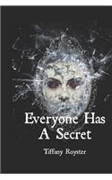 Everyone Has A Secret