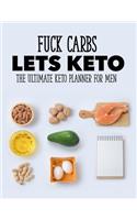 Fuck Carbs Lets Keto The Ultimate Keto Planner For Men