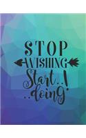 Stop Wishing Start Doing!: 14- week Daily Goal Planner