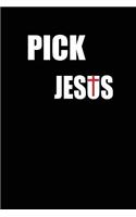 Pick Jesus