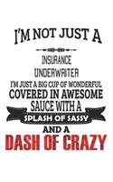 I'm Not Just A Insurance Underwriter