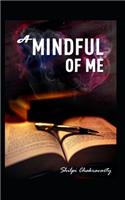 A Mindful of Me