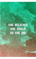 She Believed She Could So She Did