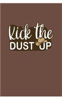 Kick The Dust Up: Cowboy and Cowgirl Western Country Music Loving Dance Gift