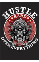 Hustle Hard Over Everything