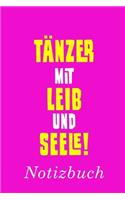 Tänzer Mit Leib Und Seele Notizbuch