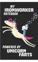 My Ironworker Notebook Powered By Unicorn Farts: Blank Lined Notebook Journal Gift Idea