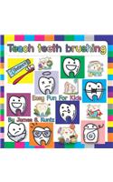 Teach teeth brushing Easy Fun For Kids
