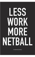 Less Work More Netball