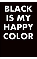 Black Is My Happy Color: Ukulele Tab Notebook 6x9 120 Pages