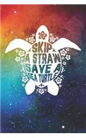 Skip a Straw Save a Sea Turtle