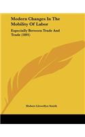 Modern Changes In The Mobility Of Labor