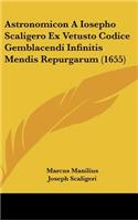 Astronomicon A Iosepho Scaligero Ex Vetusto Codice Gemblacendi Infinitis Mendis Repurgarum (1655)