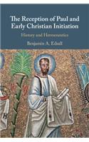 Reception of Paul and Early Christian Initiation