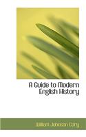 A Guide to Modern English History