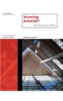 Accessing AutoCAD Architecture 2012: (English)