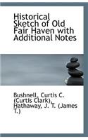 Historical Sketch of Old Fair Haven with Additional Notes