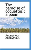 The Paradise of Coquettes: A Poem