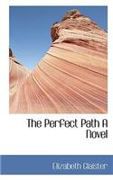 The Perfect Path a Novel