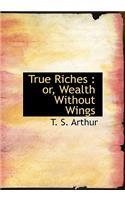 True Riches