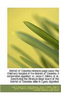 District of Columbia Minimum Wage Cases the Children's Hospital of the District of Columbia. a Corpo