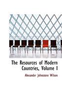 The Resources of Modern Countries, Volume I