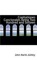 Cogitationes Concionales Being Two Hundred and Sixteen: (English)