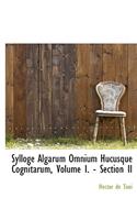 Sylloge Algarum Omnium Hucusque Cognitarum, Volume I. - Section II