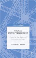 Wicked Entrepreneurship: Defining the Basics of Entreponerology