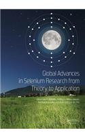 Global Advances in Selenium Research from Theory to Application