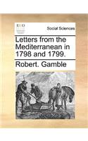 Letters from the Mediterranean in 1798 and 1799.