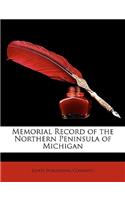 Memorial Record of the Northern Peninsula of Michigan