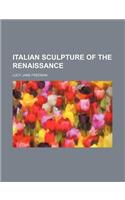 Italian Sculpture of the Renaissance