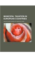 Municipal Taxation in European Countries: (English)