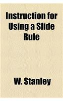Instruction for Using a Slide Rule