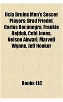 UCLA Bruins Men's Soccer Players: Sigi Schmid, Brad Friedel, Carlos Bocanegra, Benny Feilhaber, Frankie Hejduk, Eddie Lewis, Joe-Max Moore(English)