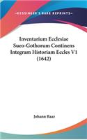 Inventarium Ecclesiae Sueo-Gothorum Continens Integram Historiam Eccles V1 (1642)