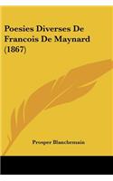 Poesies Diverses De Francois De Maynard (1867): (French)