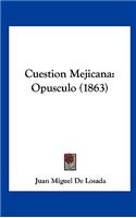 Cuestion Mejicana