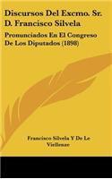 Discursos del Excmo. Sr. D. Francisco Silvela