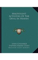 Malevolent Activities of the Devil in Heaven