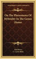 On the Phenomena of Hybridity in the Genus Homo