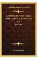 Emblems For The Young From Scripture, Nature And Art (1833)
