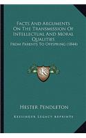 Facts and Arguments on the Transmission of Intellectual and Moral Qualities
