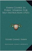 Hawn Course in Public Speaking for Self Instruction (1921)