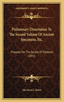 Preliminary Dissertation To The Second Volume Of Ancient Specimens, Etc.