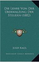 Lehre Von Der Berwalzung Der Steuern (1882)
