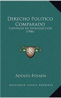 Derecho Politico Comparado: Capitulos De Introduccion (1906)