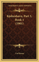 Kjobenhavn, Part 3, Book 1 (1901)